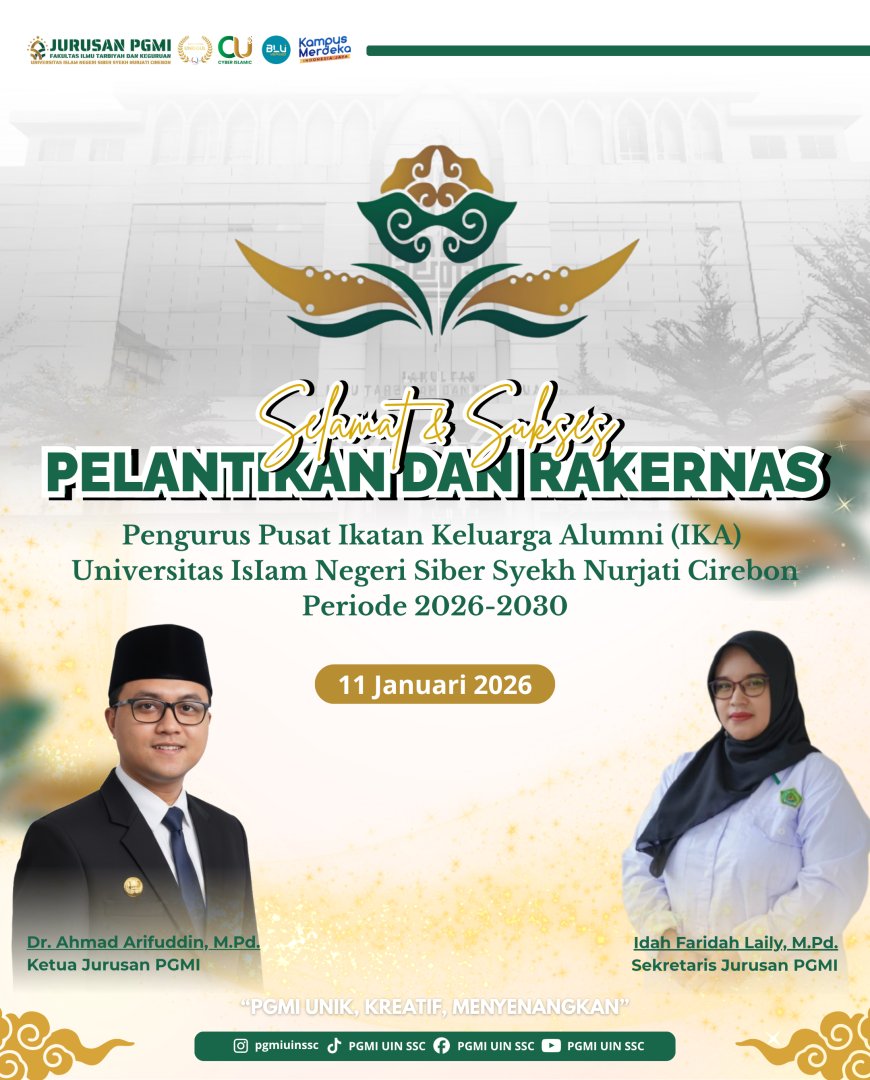 PGMI UIN Siber Syekh Nurjati Cirebon Ucapkan Selamat atas Pelantikan dan Rakernas Pengurus Pusat IKA UIN Siber Syekh Nurjati Cirebon Periode 2026–2030